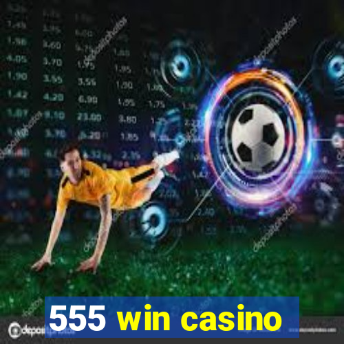 555 win casino